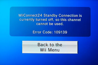 Wii Forecast Channel Photo of Error Message: WiiConnect24 Standby Connection is currently turned off, so this channel cannot be used. Error Code: 109139
